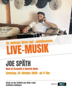 Plakat zur Jubiläumsfeier des 20. Nellinger Kirbe-Laufs: Joe Späth spielt am Samstag, 24. Oktober 2026, ab 17 Uhr Best of Acoustic und Electric Rock direkt an der Ziellinie in Ostfildern-Nellingen. Für den Ton sorgt Pro Bau Solutions.